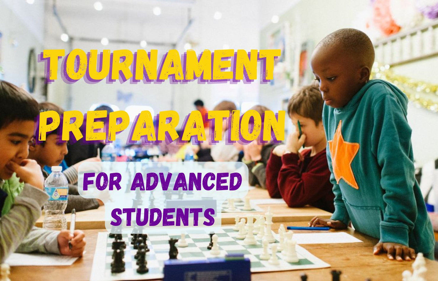 Chess Tournament Preparation for Intermediate and Advanced Students