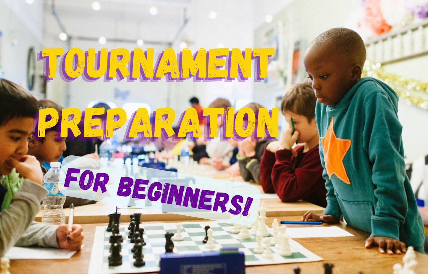 Tournament Preparation for Beginners