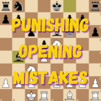 08/24-08/28 Punishing Opening Mistakes