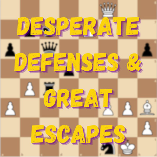 07/28-08/01 Desperate Defenses and Great Escapes (with guest GM David Smerdon!)