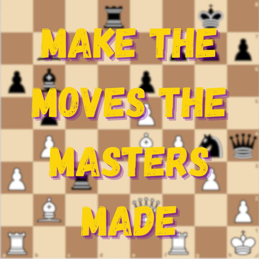 07/21-07/25 Make the Moves the Masters Made