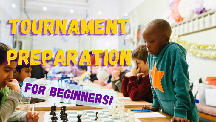 Tournament Preparation for Beginners – Silver Knights Chess Academy